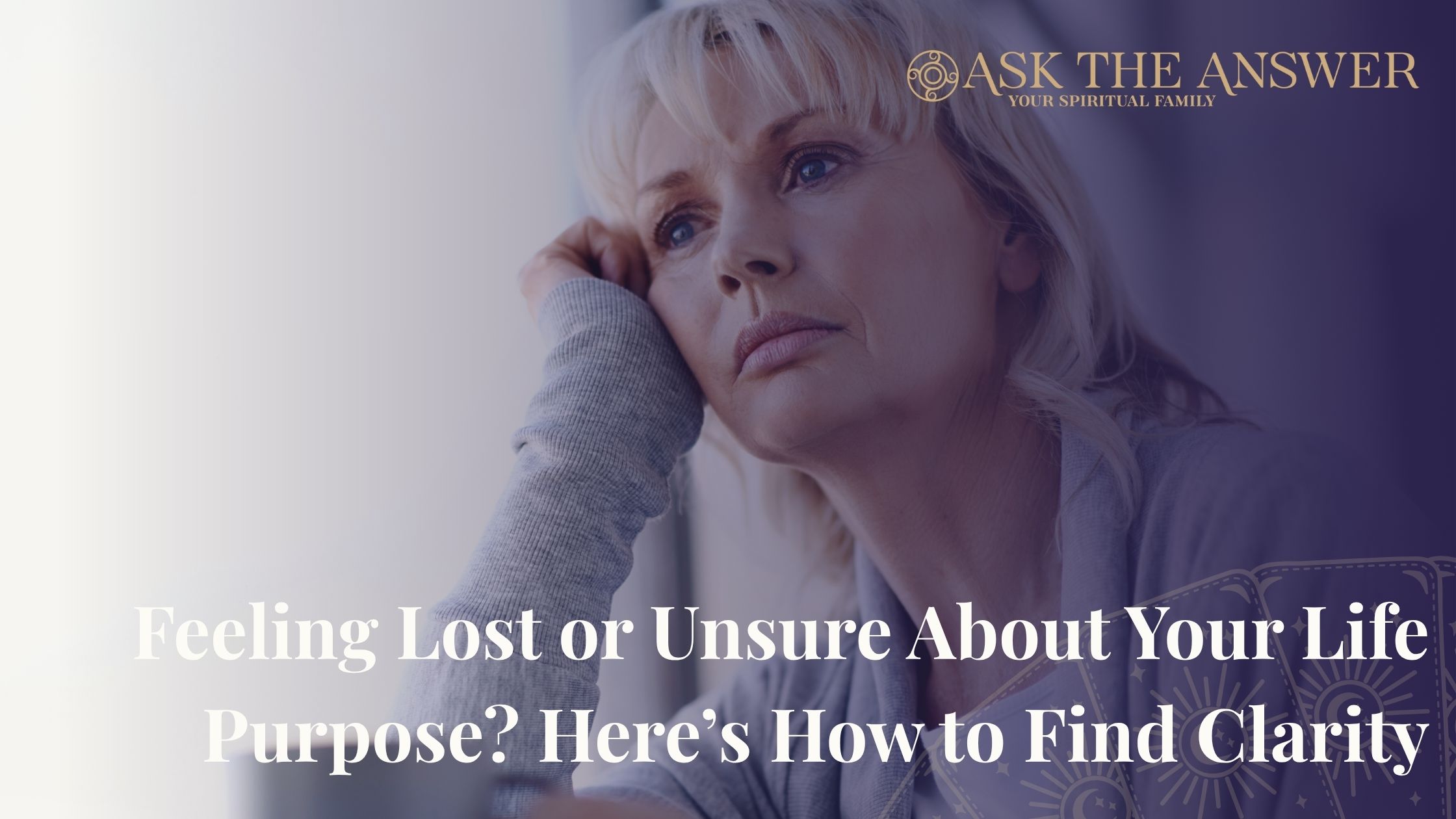 Feeling Lost or Unsure About Your Life Purpose? Here’s How to Find Clarity