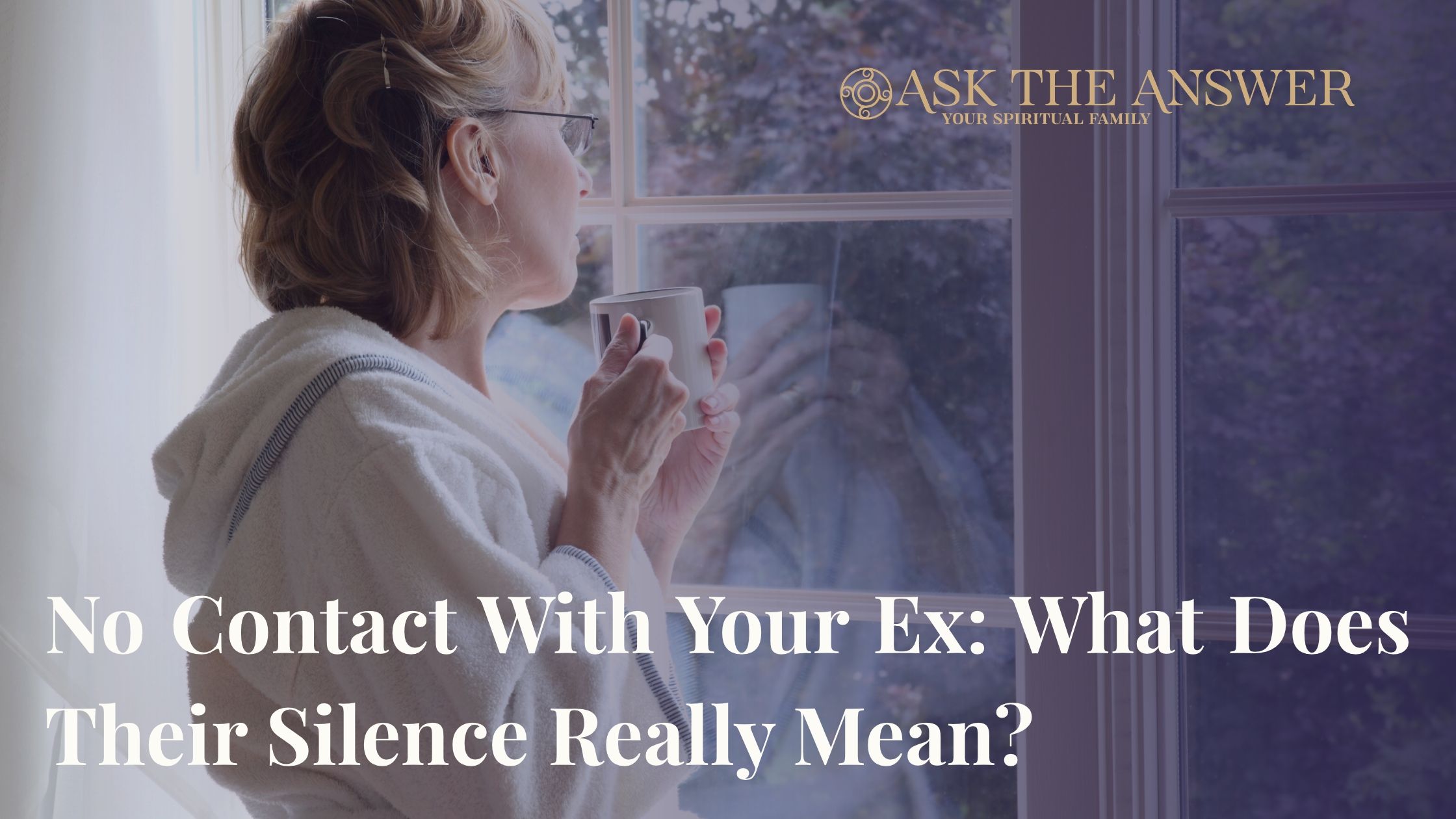 No Contact With Your Ex: What Does Their Silence Really Mean?