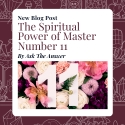 The Spiritual Power of Master Number 11